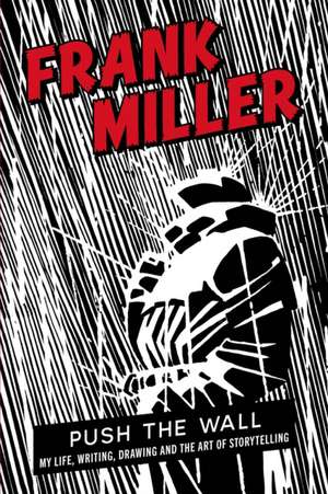 Push the Wall de Frank Miller