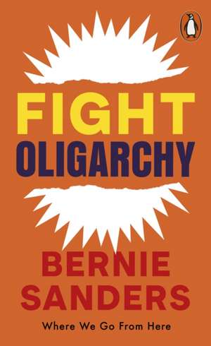 Fight Oligarchy de Bernie Sanders