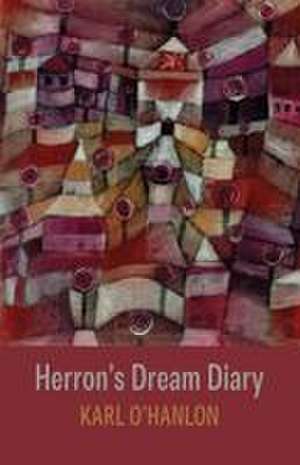 Herron's Dream Diary de Karl O'Hanlon