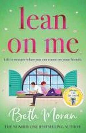 Lean On Me de Beth Moran