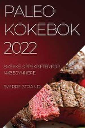 PALEO KOKEBOK 2022 de Sverre Strand