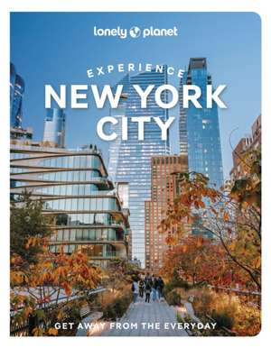 Lonely Planet Experience New York City de John Garry