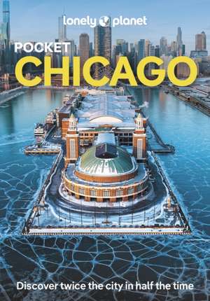 Lonely Planet Pocket Chicago de Lauren Keith