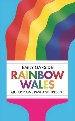 Rainbow Wales de Emily Garside
