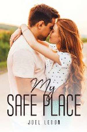 My Safe Place de Joel Lebon