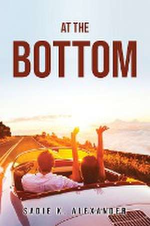 AT THE BOTTOM de Sadie K. Alexander