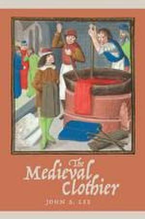 The Medieval Clothier de John S. Lee