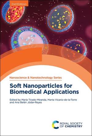 Soft Nanoparticles for Biomedical Applications de María Tirado-Miranda