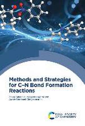 Methods and Strategies for C-N Bond Formation Reactions de Zahra Taherinia