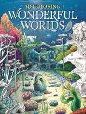 3D Coloring Wonderful Worlds de Igloobooks