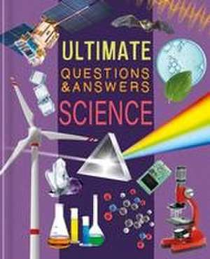 Ultimate Questions & Answers Science: Photographic Fact Book de Igloobooks