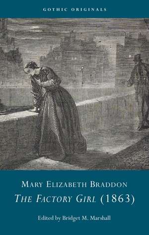 Mary Elizabeth Braddon: The Factory Girl, or, All Is Not Gold that Glitters, a Romance of Real Life, 1863 de Mary Elizabeth Braddon