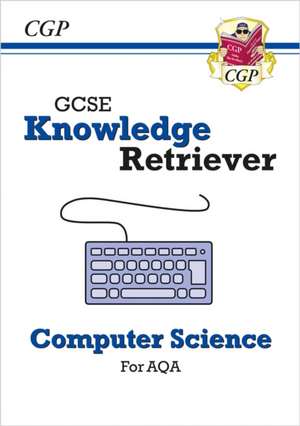 New GCSE Computer Science AQA Knowledge Retriever de CGP Books