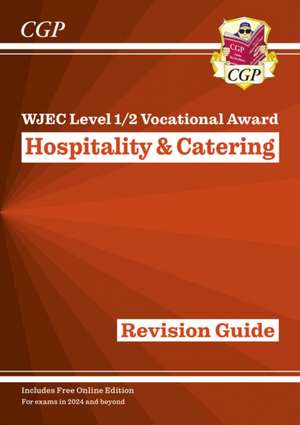 New WJEC Level 1/2 Vocational Award in Hospitality & Catering: Revision Guide (with Online Edition) de Cgp Books