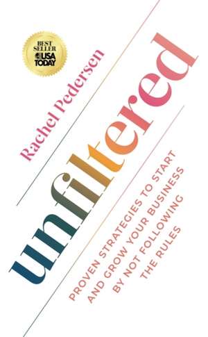 Unfiltered de Rachel Pedersen