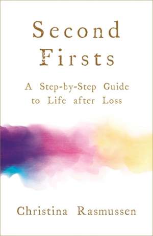 Second Firsts de Christina Rasmussen
