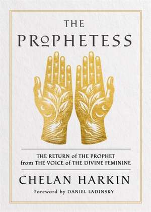 The Prophetess de Chelan Harkin