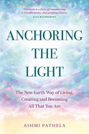 Anchoring the Light de Ashmi Pathela