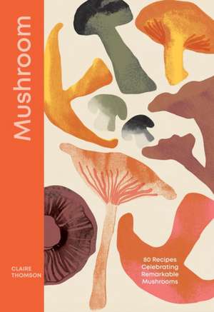 Mushroom de Claire Thomson