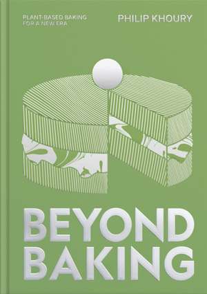 Beyond Baking de Philip Khoury