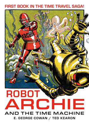 Robot Archie and the Time Machine de E. George Cowan