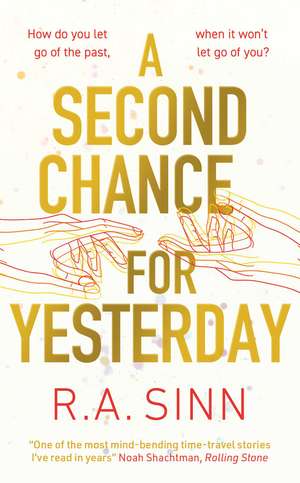 A Second Chance for Yesterday de R A Sinn