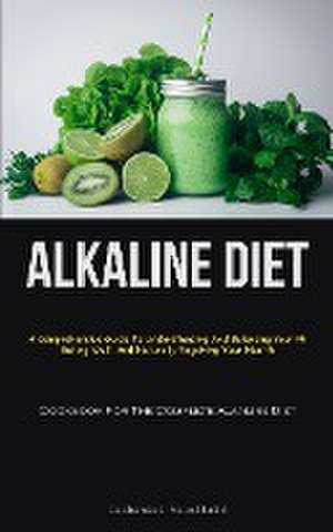 Alkaline Diet de Nathaniel Wakefield