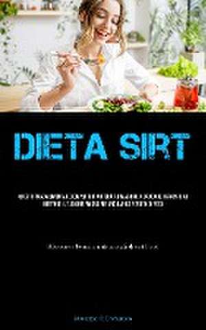 Dieta Sirt de Maurizio Di Domenico