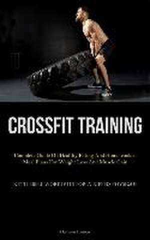 Crossfit Training de Deshawn Lambert