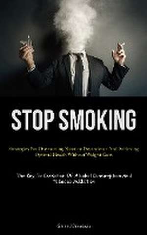 Stop Smoking de Gerard Brisebois