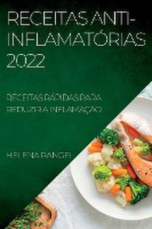 RECEITAS ANTI-INFLAMATÓRIAS 2022 de Helena Rangel