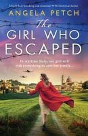 The Girl Who Escaped de Angela Petch