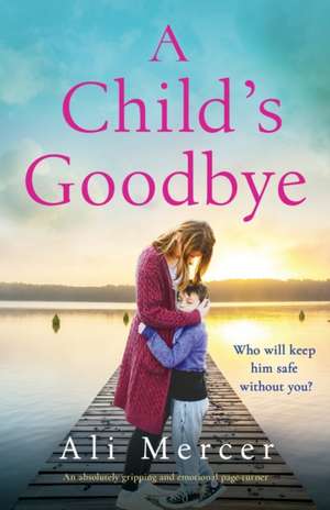 A Child's Goodbye de Ali Mercer