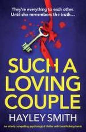 Such A Loving Couple de Hayley Smith