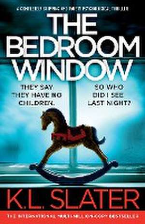 The Bedroom Window de K. L. Slater