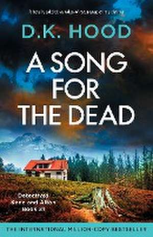 A Song for the Dead de D. K. Hood