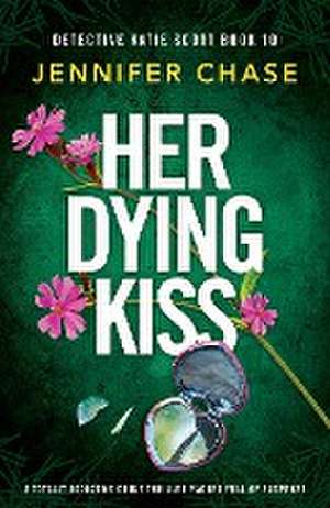 Her Dying Kiss de Jennifer Chase