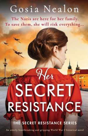 Her Secret Resistance de Gosia Nealon