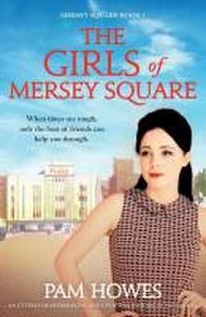 The Girls Of Mersey Square de Pam Howes