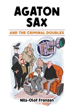 Agaton Sax and the Criminal Doubles de Nils-Olof Franzen