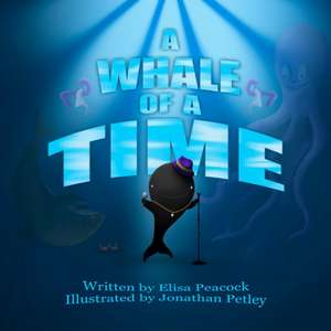 A Whale of a Time de Elisa Peacock