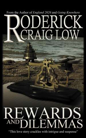 Rewards and Dilemmas de Roderick Craig Low