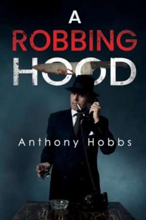A Robbing Hood de Anthony Hobbs