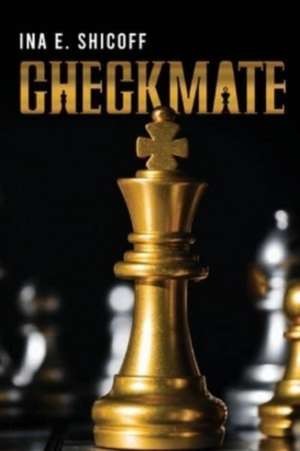 Checkmate de Ina E. Shicoff