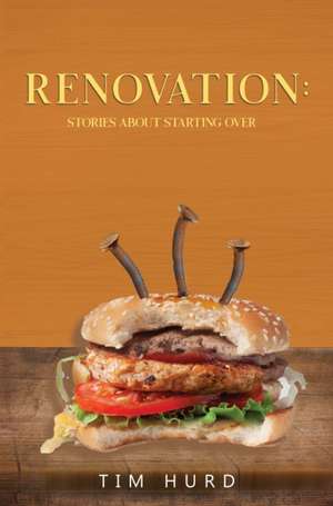 Renovation de Tim Hurd