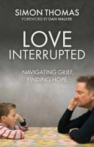 Love, Interrupted de Simon Thomas