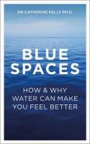 Blue Spaces de Catherine Kelly