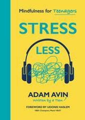 Stress Less de Adam Avin