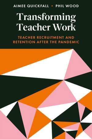 Transforming Teacher Work de Aimee Quickfall