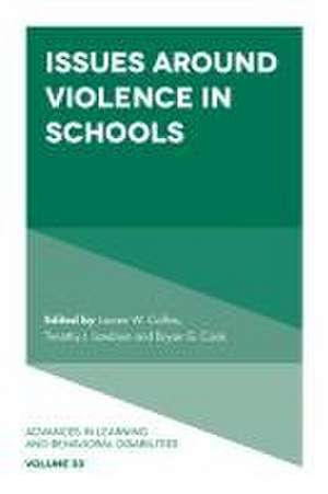 Issues Around Violence in Schools de Lauren W. Collins